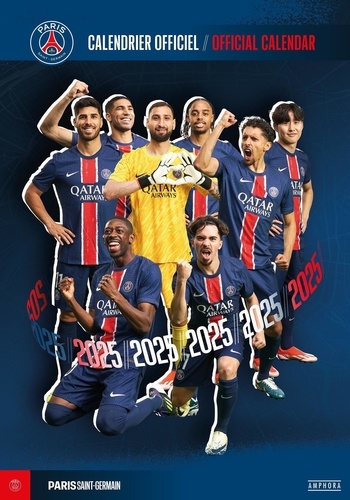 Calendrier officiel Paris Saint-Germain. Edition 2025