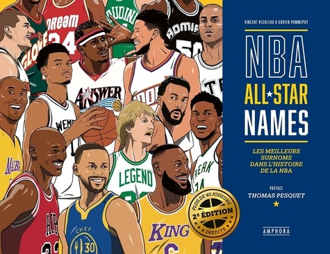 NBA All Star Names. Les meilleurs surnoms dans l'histoire de la NBA, 2e édition