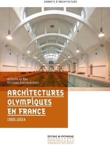 Architectures Olympiques en France. 1900-2024