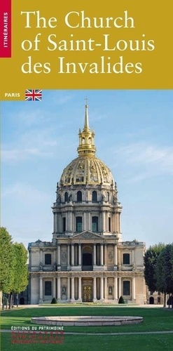 The Church of Saint-Louis des Invalides. Edition en anglais