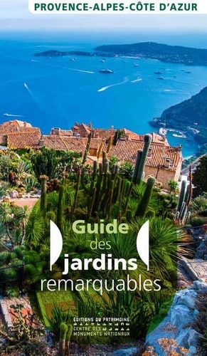 Guide des jardins remarquables Provence-Alpes-Côte d'Azur