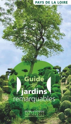 Guide des jardins remarquables Pays de la Loire