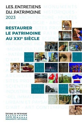 Restaurer le patrimoine au XXIe siècle. Le entretiens du patrimoine 2023