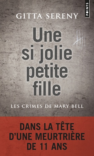 Une si jolie petite fille. Les crimes de Mary Bell