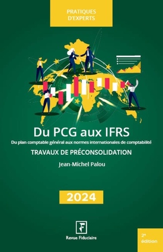 Du PCG aux IFRS. Edition 2024