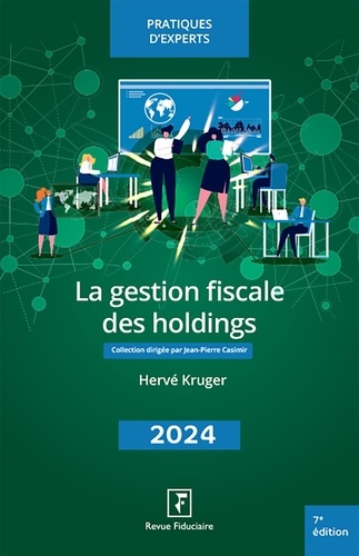 La gestion fiscale des holdings. Edition 2024