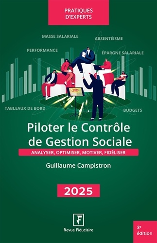 Piloter le contrôle de la gestion sociale. Analyser, optimiser, motiver, fidéliser, Edition 2025