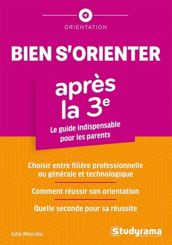 Bien s'orienter après la 3e. Edition 2025