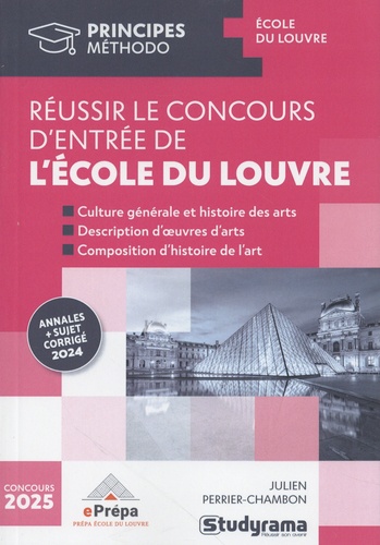 Réussir le concours d'entrée de l'école du Louvre. Edition 2025