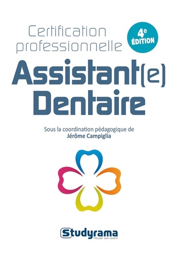 Certification professionnelle Assistant(e) dentaire. 4e édition