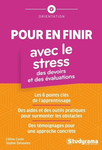 Pour en finir avec le stress des devoirs et des évaluations. Boîte à outils pour les parents, les enfants, les ados