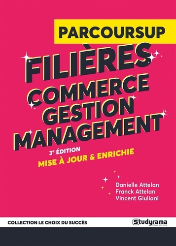 Guide Parcoursup. Filières commerce, gestion et management, 3e édition revue et augmentée