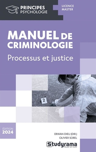 Manuel de criminologie. Processus et justice, Edition 2024