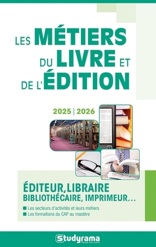 Les métiers du livre et de l'édition. Edition 2025-2026