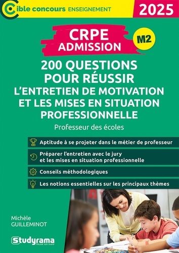 CRPE - Admission. 200 questions pour réussir l’entretien de motivation et les mises en situations professionnelles, Edition 2025