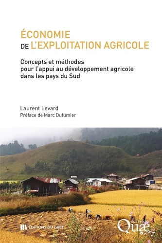 Economie de l'exploitation agricole. Concepts et méthodes d'appui au développement agricole dans les pays du Sud