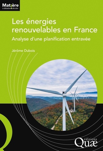 Les énergies renouvelables en France. Analyse d'une planification entravée