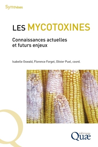 Les mycotoxines. Connaissances actuelles et futurs enjeux