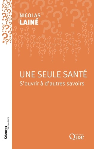 Une seule santé. S'ouvrir à d'autres savoirs