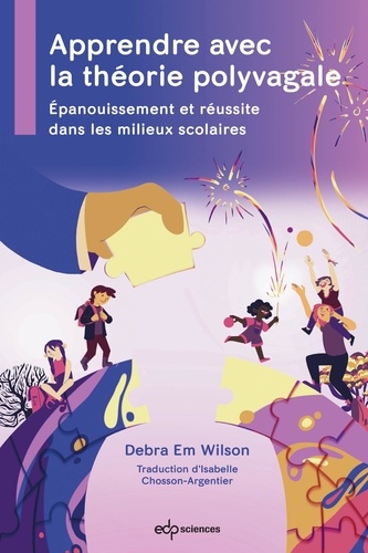 Apprendre avec la théorie polyvagale. Epanouissement et réussite dans les milieux scolaires