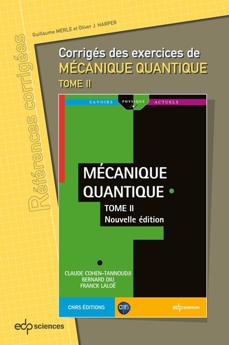 Corrigés des exercices de mécanique quantique. Tome 2