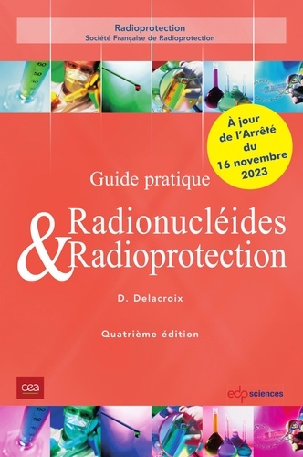 Radionucléides & Radioprotection. Guide pratique, 4e édition