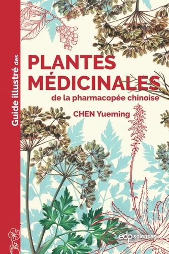 Guide illustré des plantes médicinales de la pharmacopée chinoise