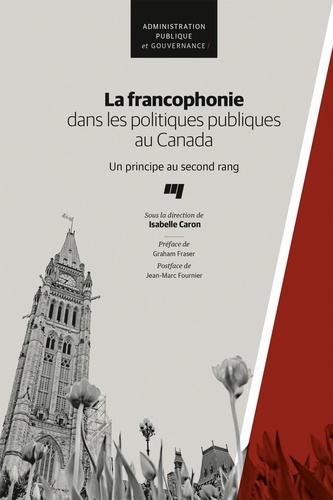 La francophonie dans les politiques publiques au Canada. Un principe au second rang