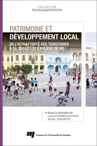 Patrimoine et développement local. De l'attractivité des territoires à la qualité des milieux de vie