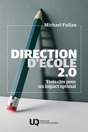 Direction d'école 2.0. Trois clés pour un impact optimal