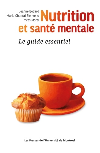 Nutrition et santé mentale. Le guide essentiel