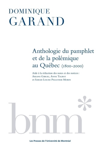 Anthologie du pamphlet et de la polémique au Québec de 1800 à 2000