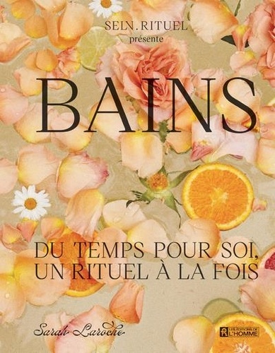 Bains. Du temps pour soi, un rituel à la fois