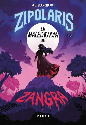 Zipolaris Tome 3 : La malédiction de Zangra