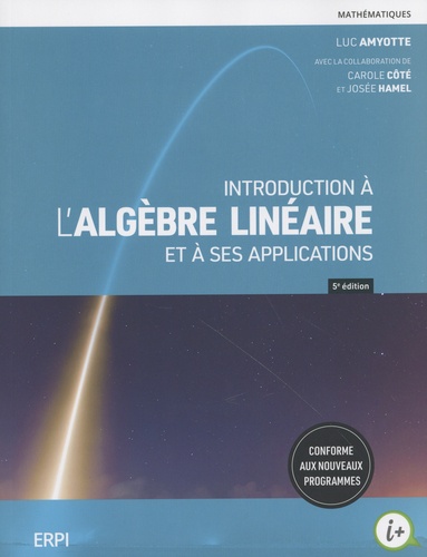 Introduction à l'algèbre linéaire et à ses applications. Avec aide-mémoire + ressources numériques, 5e édition