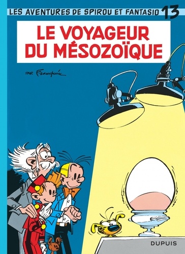 Spirou et Fantasio Tome 13 : Le voyageur du Mésozoïque