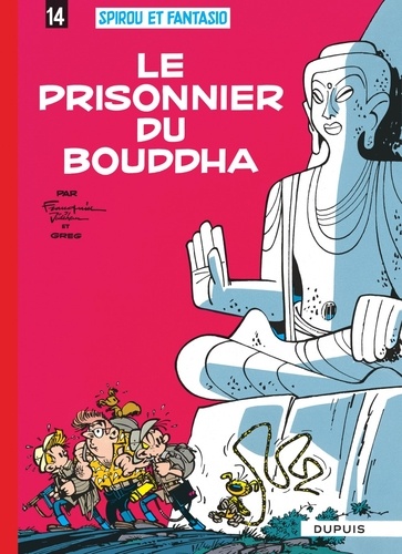 Spirou et Fantasio Tome 14 : Le prisonnier du bouddha