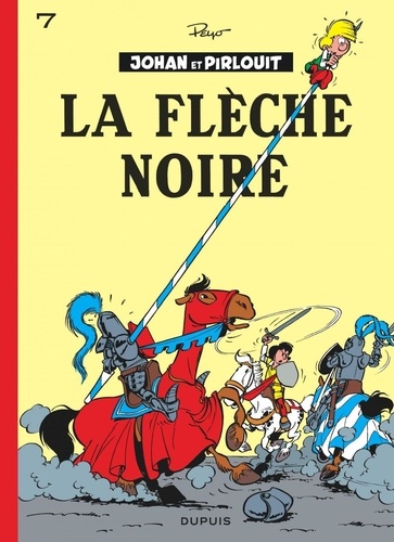 Johan et Pirlouit Tome 7 : La flèche noire