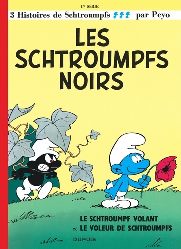 Les Schtroumpfs Tome 1 : Les Schtroumpfs noirs ; Le Schtroumpf volant ; Le voleur de Schtroumpfs