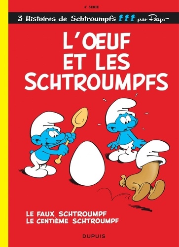 Les Schtroumpfs Tome 4 : L'oeuf et les Schtroumpfs