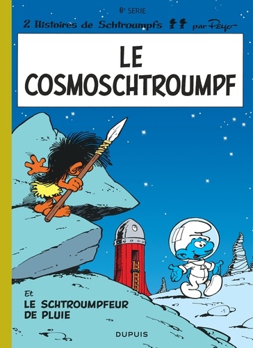 Les Schtroumpfs Tome 6 : Le Cosmoschtroumpf