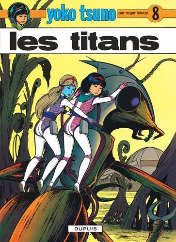 Yoko Tsuno Tome 8 : Les titans