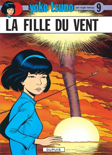 Yoko Tsuno Tome 9 : La fille du vent