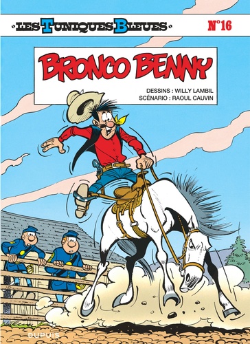 Les tuniques bleues Tome 16 : Bronco Benny