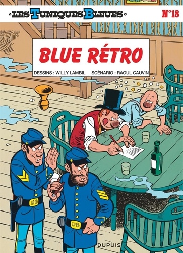 Les Tuniques Bleues Tome 18 : Blue Retro