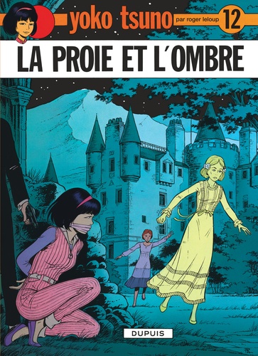 Yoko Tsuno Tome 12 : La proie et l'ombre