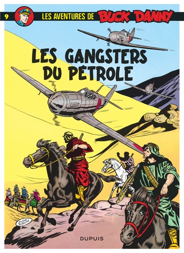 Les aventures de Buck Danny Tome 9 : Les gangsters du pétrole