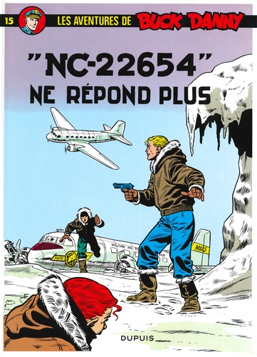 Les aventures de Buck Danny Tome 15 : NC-22654 ne répond pas