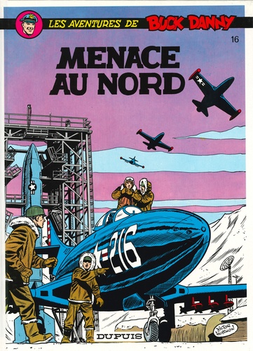 Les aventures de Buck Danny Tome 16 : Menace au Nord