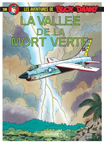 Les aventures de Buck Danny Tome 38 : La vallée de la mort verte